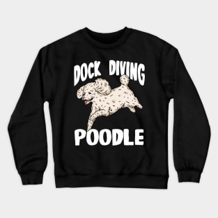 DOCK DIVING POODLE Crewneck Sweatshirt